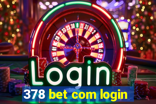 378 bet com login